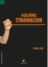 Kişiliğiniz İtibarınızdır