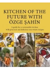 Kitchen Of The Future With Özge Şahin