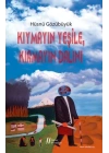 Kıymayın Yeşile, Kırmayın Dalını