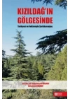 Kızıldağ’ın Gölgesinde Tarihçesi ve Folkloruyla Şarkikaraağaç