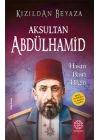 Kızıldan Beyaza Aksultan Abdülhamid