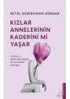 Kızlar Annelerinin Kaderini mi Yaşar