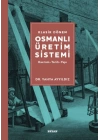 Klasik Dönem Osmanlı Üretim Sistemi