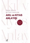 Klasik Dönem Şıı Fıkıh Usulu¨nde Akıl ve Kıyas Anlayışı