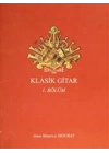 Klasik Gitar 1. Bölüm - Dört Bölümlük Koleksiyon