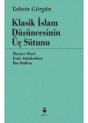 Klasik İslam Düşüncesinin Üç Sütunu