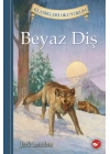Klasikleri Okuyorum - Beyaz Diş (Ciltli)