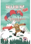 Koca Ayaklı Maceralar Dizisi 5 - Koca Ayak Mut Öykü Yazarı