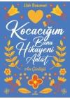 Kocacığım Bana Hikayeni Anlat