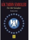 Kök Tarihin Sembolleri - Üst Akıl Savaşları