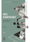 Köle Olmayacağız