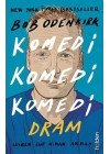 Komedi Komedi Komedi Dram
