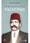 Komitenin Ruhu Talat Paşa
