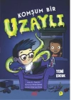 Komşum Bir Uzaylı Yeni Çocuk
