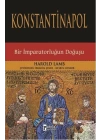 Konstantinapol  Bir İmparatorluğun Doğuşu