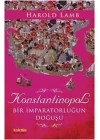 Konstantinopol  Bir İmparatorluğun Doğuşu
