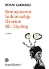 Konuşmanın İmkansızlığı Üzerine Bir Diyalog