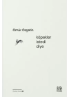 Köpekler İstedi Diye