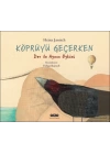 Köprüyü Geçerken – Dev ile Ayının Öyküsü