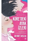 Koredeki Ayak İzleri-Hasta Bir Genç Kızın Koresine Kavuşma Hikayesi
