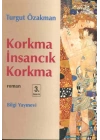 Korkma İnsancık Korkma