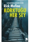 Korktuğu Her Şey