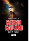 Korku Kapanı-Kayıp Zaman