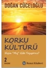 Korku Kültürü - Niçin Mış Gibi Yaşıyoruz ?