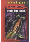 Korku Kulübü 1 - Hayaletli Yolda 13 Saat