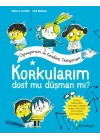 Korkularım Oynuyorum ve Kendimi Tanıyorum