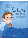Korkumu Nasıl Parka Götürdüm?