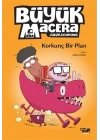 Korkunç Bir Plan - Büyük Macera