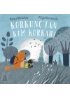 Korkunçtan Kim Korkar?