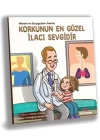Korkunun En Güzel İlacı Sevgidir