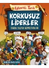 Korkusuz Liderler & Tarih Yazan Komutanlar