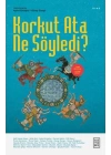 Korkut Ata Ne Söyledi?