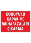 Koruyucu Kapak Ve Muhafazaları Çıkarma Uyarı Levhası 25x35 KOD:263