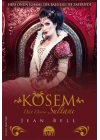 Kösem Sultan - Dört Devrin Sultanı