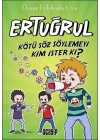 Kötü Söz Söylemeyi Kim İster ki? - Ertuğrul