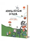 Kovaladığım Şeyler