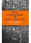 Kral Hammurabi ve Babil Günlüğü