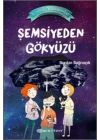 Küçük Astronomlar 2 - Şemsiyeden Gökyüzü (Ciltli)