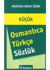 Küçük Osmanlıca - Türkçe Sözlük