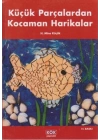 Küçük Parçalardan Kocaman Harikalar