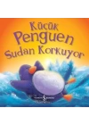 Küçük Penguen Sudan Korkuyor