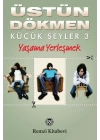 Küçük Şeyler 3 - Yaşama Yerleşmek