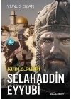 Kudüs Fatihi Selahaddin Eyyubi