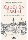Kudüsün Tarihi: Bir Şehir Üç Semavi Din