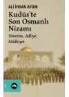 Kudüs’te Son Osmanlı Nizamı