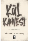 Kül Kahvesi - Seçme Şiirler